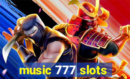 music 777 slots